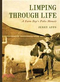 Limping Through Life ─ A Farm Boy's Polio Memoir