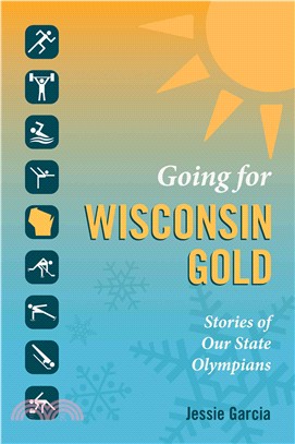 Going for Wisconsin Gold ─ Stories of Our State Olympians