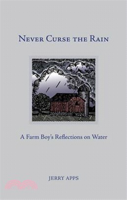 Never Curse the Rain ─ A Farm Boy's Reflections on Water