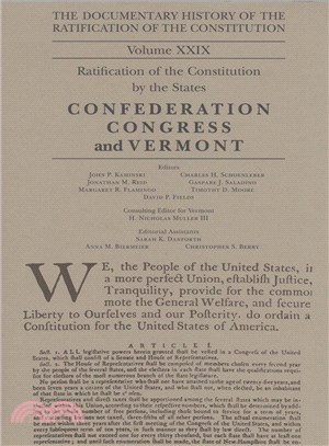 The Documentary History of the Ratification of the Constitution Volume Xxix ─ The Confederation Congress Implements the Constitution and Vermont