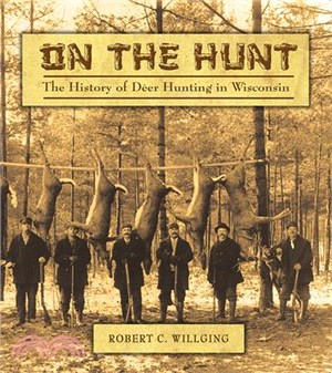 On the Hunt ― The History of Deer Hunting in Wisconsin