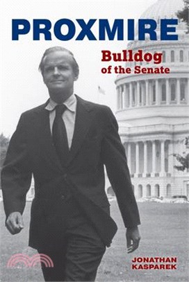 Proxmire ― Bulldog of the Senate