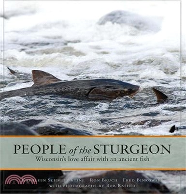 People of the Sturgeon ― Wisconsin Love Affair With an Ancient Fish
