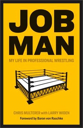 Job Man ― My Life in Professional Wrestling