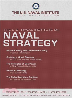 The U.s. Naval Institute on Naval Strategy