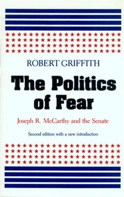 The Politics of Fear ─ Joseph R. McCarthy and the Senate