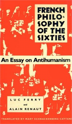 French Philosophy of the Sixties ─ An Essay on Antihumanism