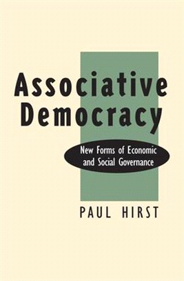 Associative Democracy ― New Forms of Economic and Social Governance