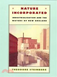 Nature Incorporated ─ Industrialization and the Waters of New England