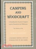 Camping and Woodcraft ─ A Handbook for Vacation Campers and for Travelers in the Wilderness