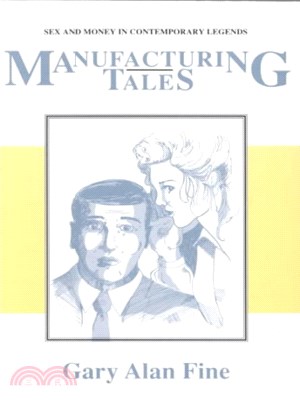 Manufacturing Tales ─ Sex and Money in Contemporary Legends