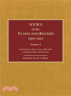 News of the Plains and Rockies 1803-1865