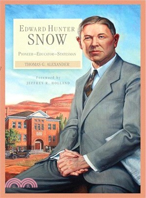 Edward Hunter Snow—Pioneer-Educator-Statesman