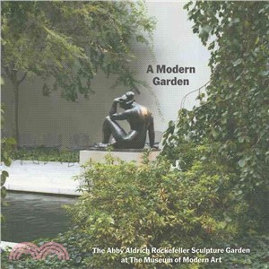 A Modern Garden: The Abby Aldrich Rockefeller Sculpture Garden at the Museum of Modern Art