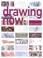 Drawing Now ─ Eight Propositions