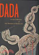 Dada in the Collection of The Museum of Modern Art
