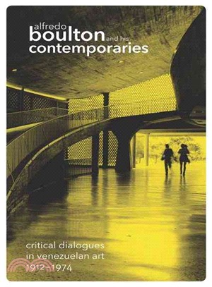 Alfredo Boulton and His Contemporaries: Critical Dialogues in Venezuelan Art 1912-1974