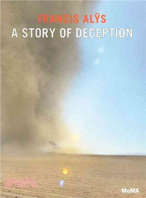 Francis Alys ─ A Story of Deception