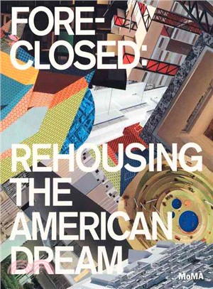Foreclosed―Rehousing the American Dream