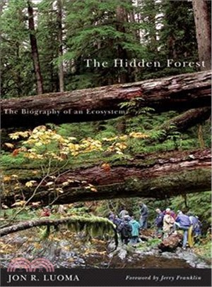 The Hidden Forest ─ The Biography of an Ecosystem
