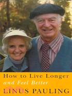 How to Live Longer And Feel Better