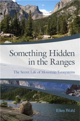 Something Hidden in the Ranges：The Secret Life of Mountain Ecosystems