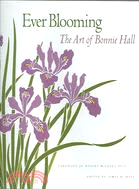 Ever Blooming ─ The Art of Bonnie Hall