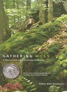 Gathering Moss ─ A Natural and Cultural History of Mosses