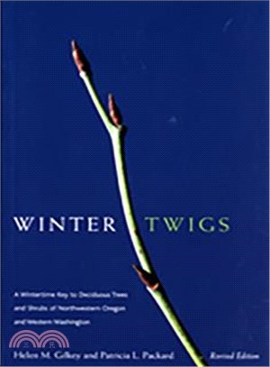 Winter Twigs ─ A Wintertime Key to Deciduous Trees and Shrubs of Northwestern Oregon and Western Washington