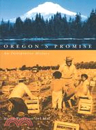 Oregon's Promise: An Interpretive History