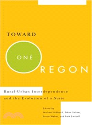 Toward One Oregon ─ Rural-Urban Interdependence and the Evolution of a State