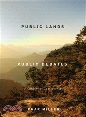 Public Lands, Public Debates ─ A Century of Controversy