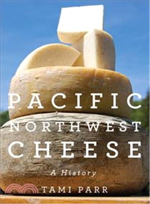 Pacific Northwest Cheese ─ A History