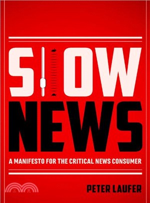 Slow News ─ A Manifesto for the Critical News Consumer