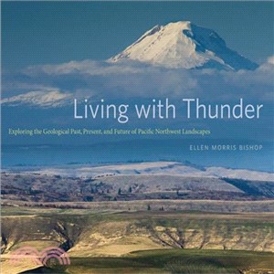 Living With Thunder ― Exploring the Geologic Past, Present, and Future of Pacific Northwest Landscapes