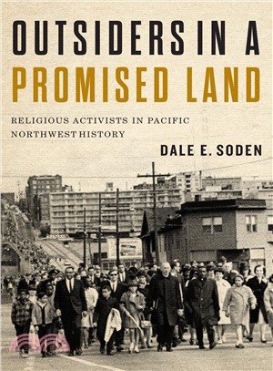 Outsiders in a Promised Land ─ Religious Activists in Pacific Northwest History