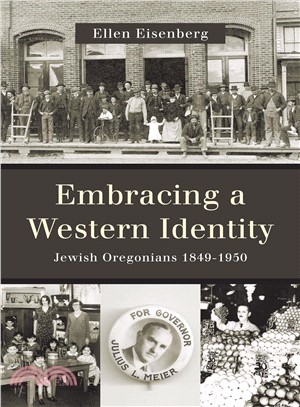 Embracing a Western Identity ─ Jewish Oregonians 1849-1950