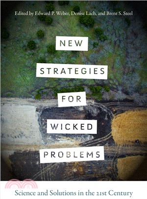 New Strategies for Wicked Problems ─ Science and Solutions in the Twenty-First Century
