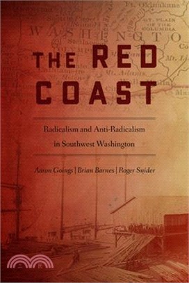 The Red Coast ― Radicalism and Anti-radicalism in Southwest Washington