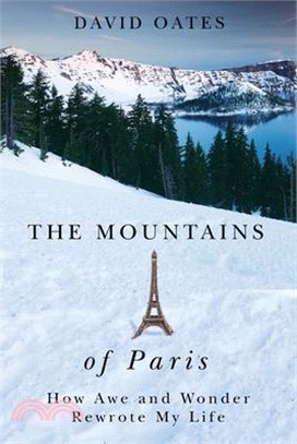 The Mountains of Paris ― How Awe and Wonder Rewrote My Life