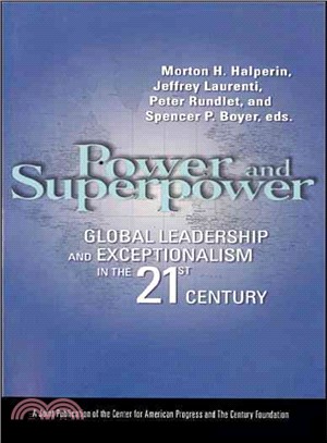 Power and Superpower: Global Leadership and Exceptionalism in the 21st Century