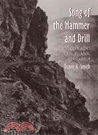 Song of the Hammer and Drill ─ The Colorado San Juan, 1860-1914