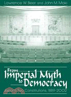 From Imperial Myth to Democracy ― Japan's Two Constitutions, 1889-2002