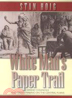 White Man's Paper Trail: Grand Councils and Treaty-making on the Central Plains