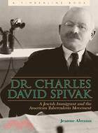 Dr. Charles David Spivak ─ A Jewish Immigrant and the American Tuberculosis Movement