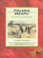 Malaria Dreams: An African Adventure