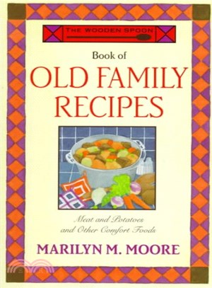 The Wooden Spoon Book of Old Family Recipes ─ From the Wooden Spoon Kitchen