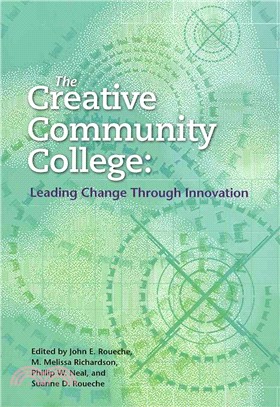 The Creative Community College ─ Leading Change Through Innovation