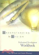 Understanding by Design ─ Professional Development Workbook