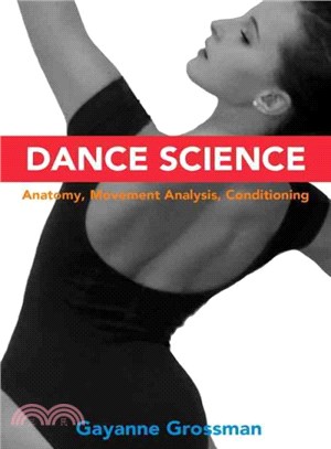 Dance science : anatomy, movement analysis, conditioning /
